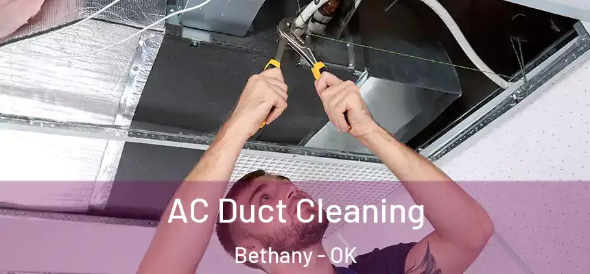  AC Duct Cleaning Bethany - OK