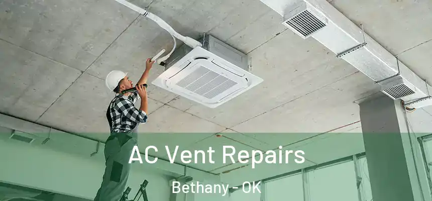  AC Vent Repairs Bethany - OK