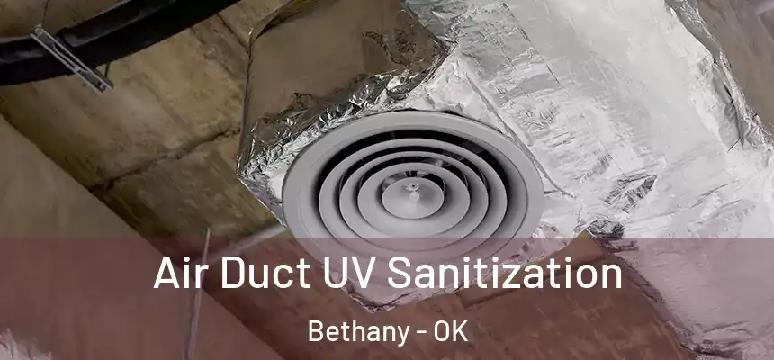  Air Duct UV Sanitization Bethany - OK