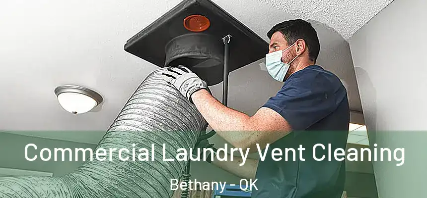 Commercial Laundry Vent Cleaning Bethany - OK