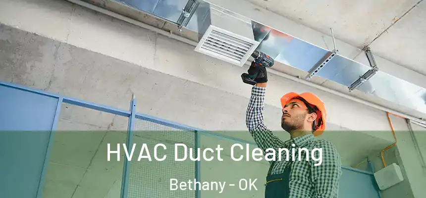  HVAC Duct Cleaning Bethany - OK