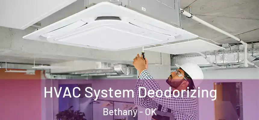  HVAC System Deodorizing Bethany - OK
