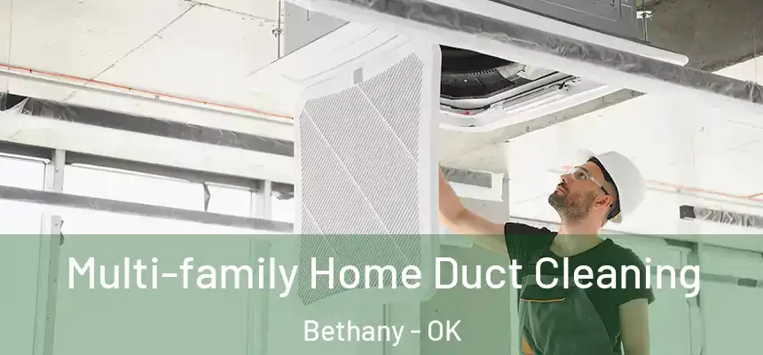  Multi-family Home Duct Cleaning Bethany - OK