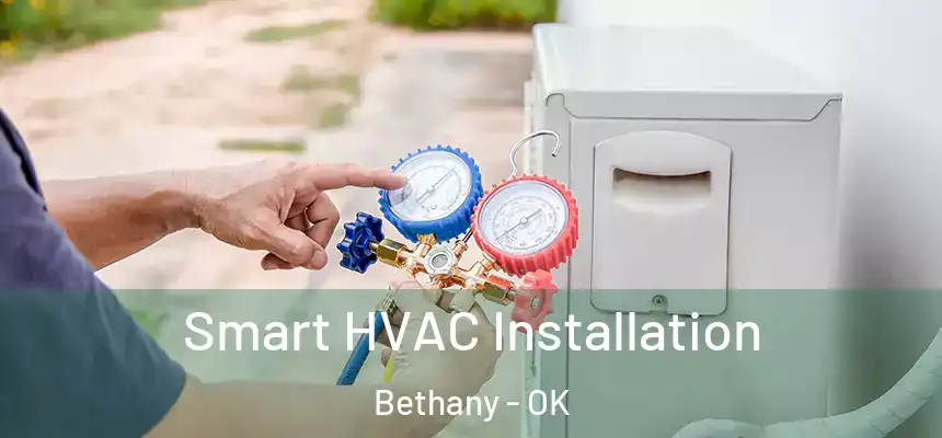  Smart HVAC Installation Bethany - OK