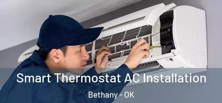  Smart Thermostat AC Installation Bethany - OK