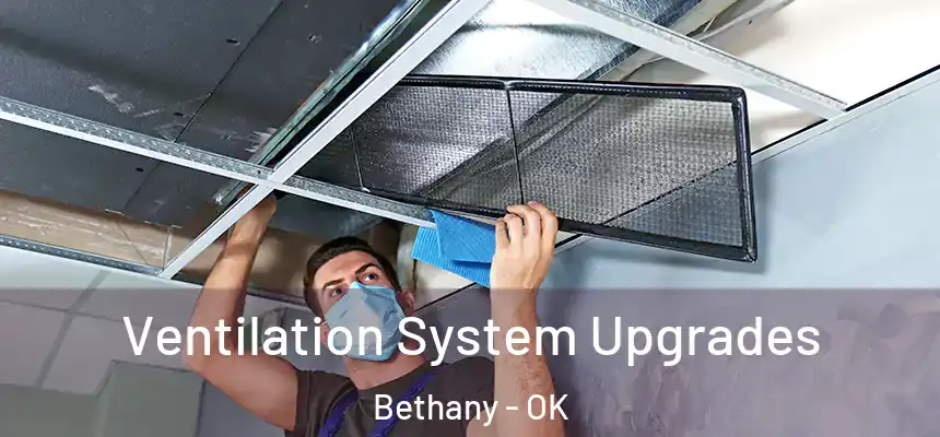  Ventilation System Upgrades Bethany - OK